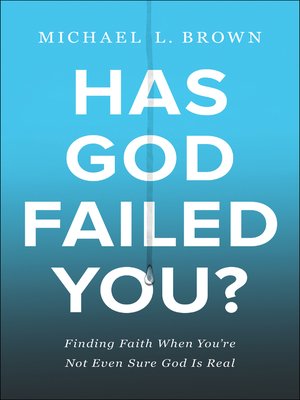 cover image of Has God Failed You?